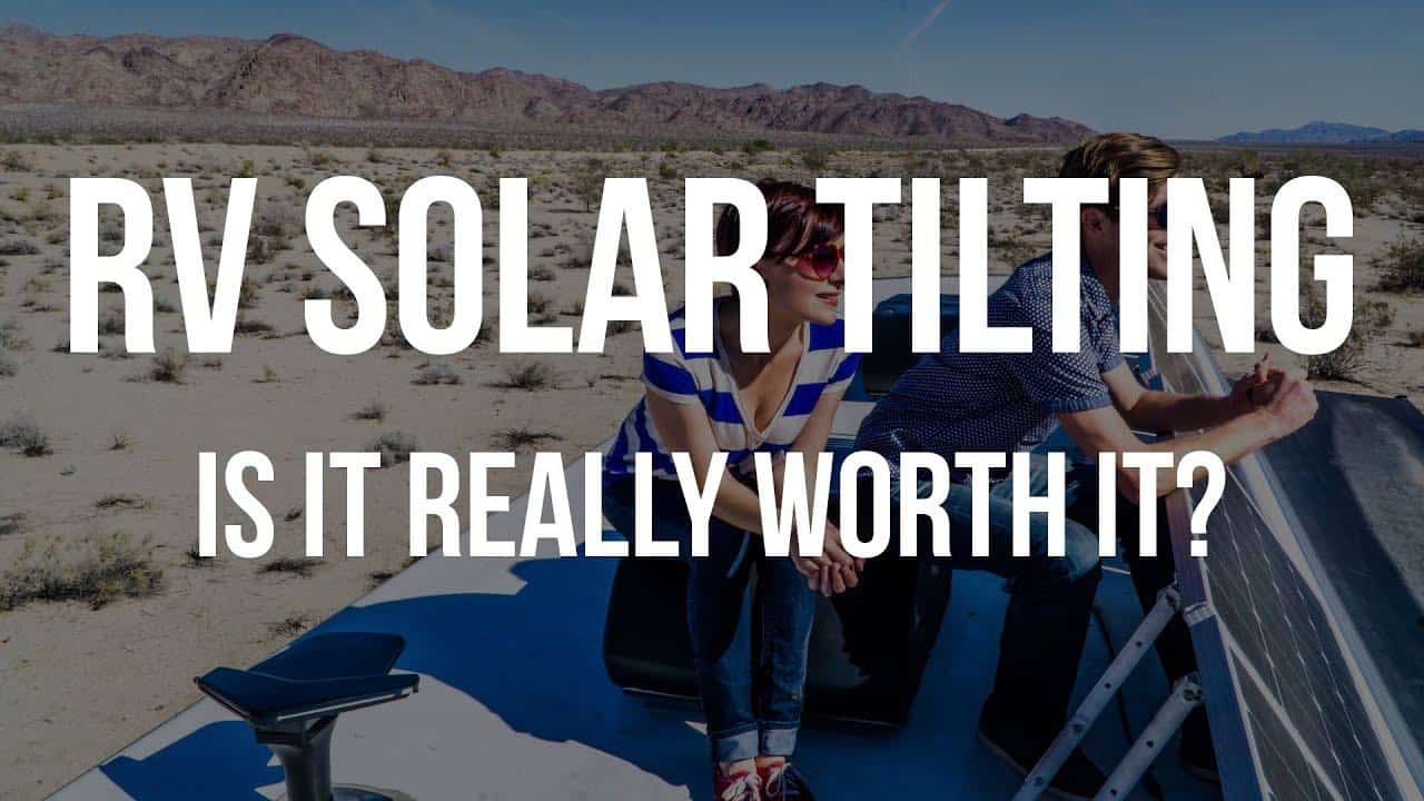 Is tilting your RV solar panels worth the trouble?
