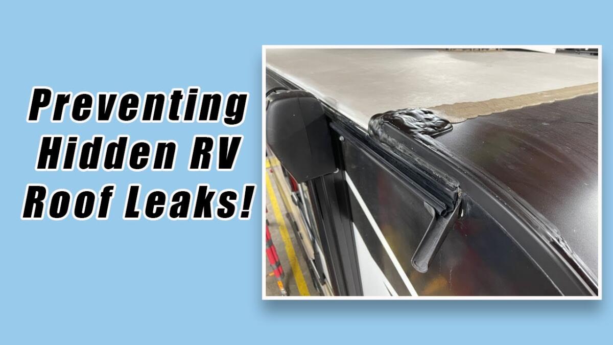 The hidden dangers of RV roof leaks