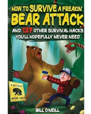How to survive a freakin' bear attack book