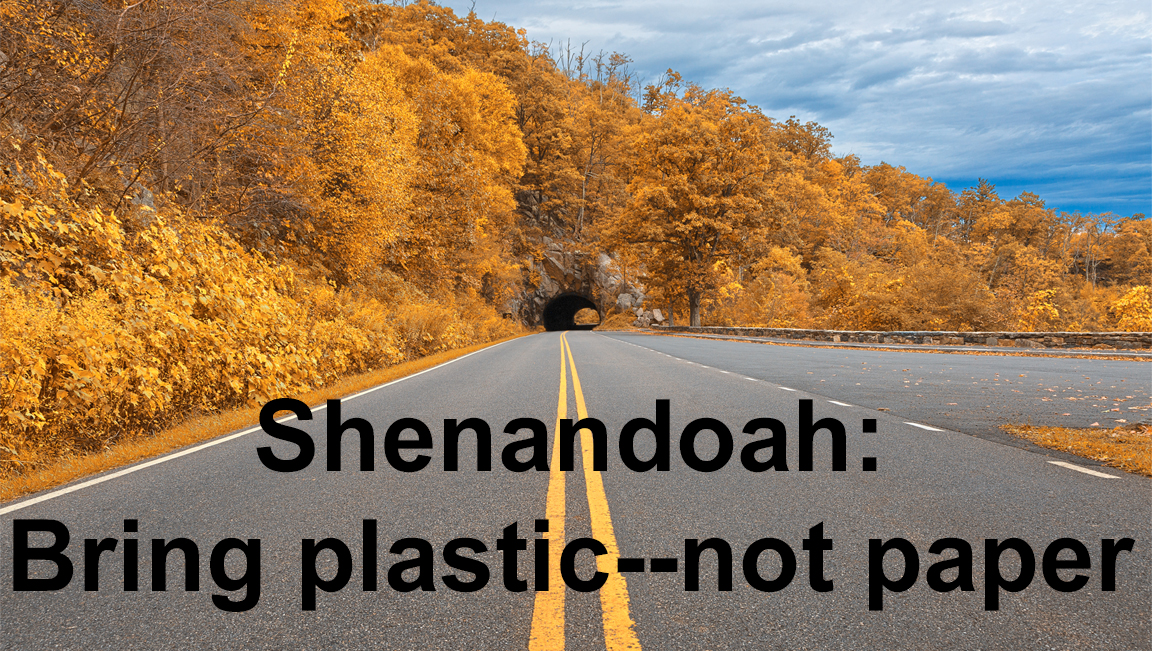 Planning an RV trip to Shenandoah? You’ll need plastic to get in