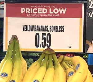 Sign: boneless bananas