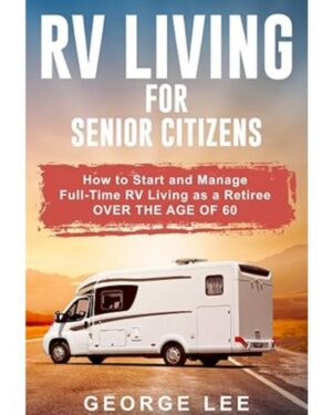 RV Living for Senior Citizens book