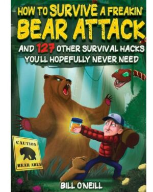 Book - How to Survie a Freakin' Bear Attack